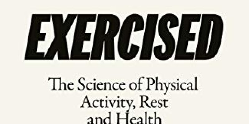 Book Review - Exercised by Daniel Lieberman
